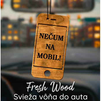Drevená vôňa do auta – Fresh Wood Nečum na mobil