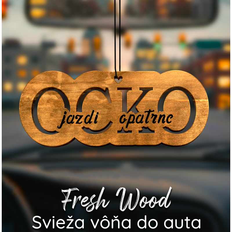 Drevená vôňa do auta – Fresh Wood  Ocko jazdi opatrne