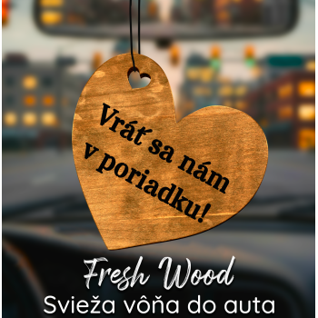 Drevená vôňa do auta – Fresh Wood Vráť sa nám v poriadku